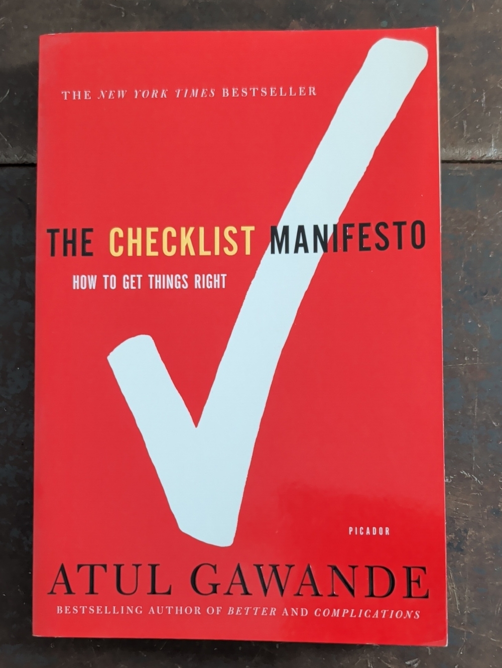 The Checklist Manifesto Paperback By Atul Gawande